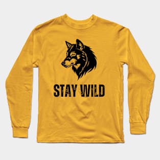 Stay wild Long Sleeve T-Shirt